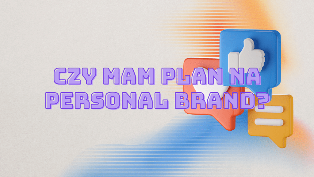 Marka osobista, ale to&nbsp;prowizorka